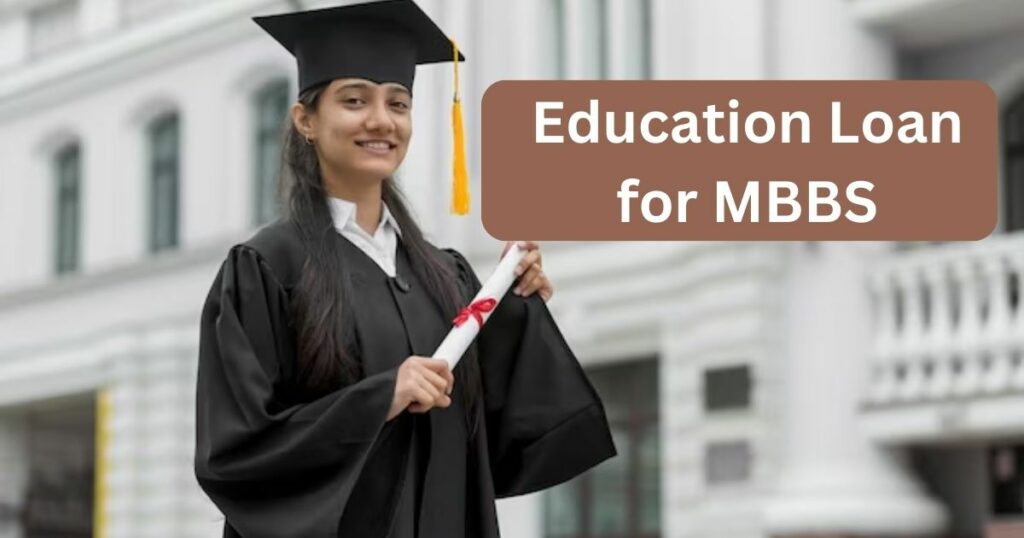 education loan for mbbs